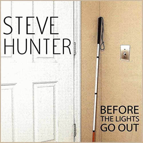 Steve Hunter : Before the Lights Go Out
